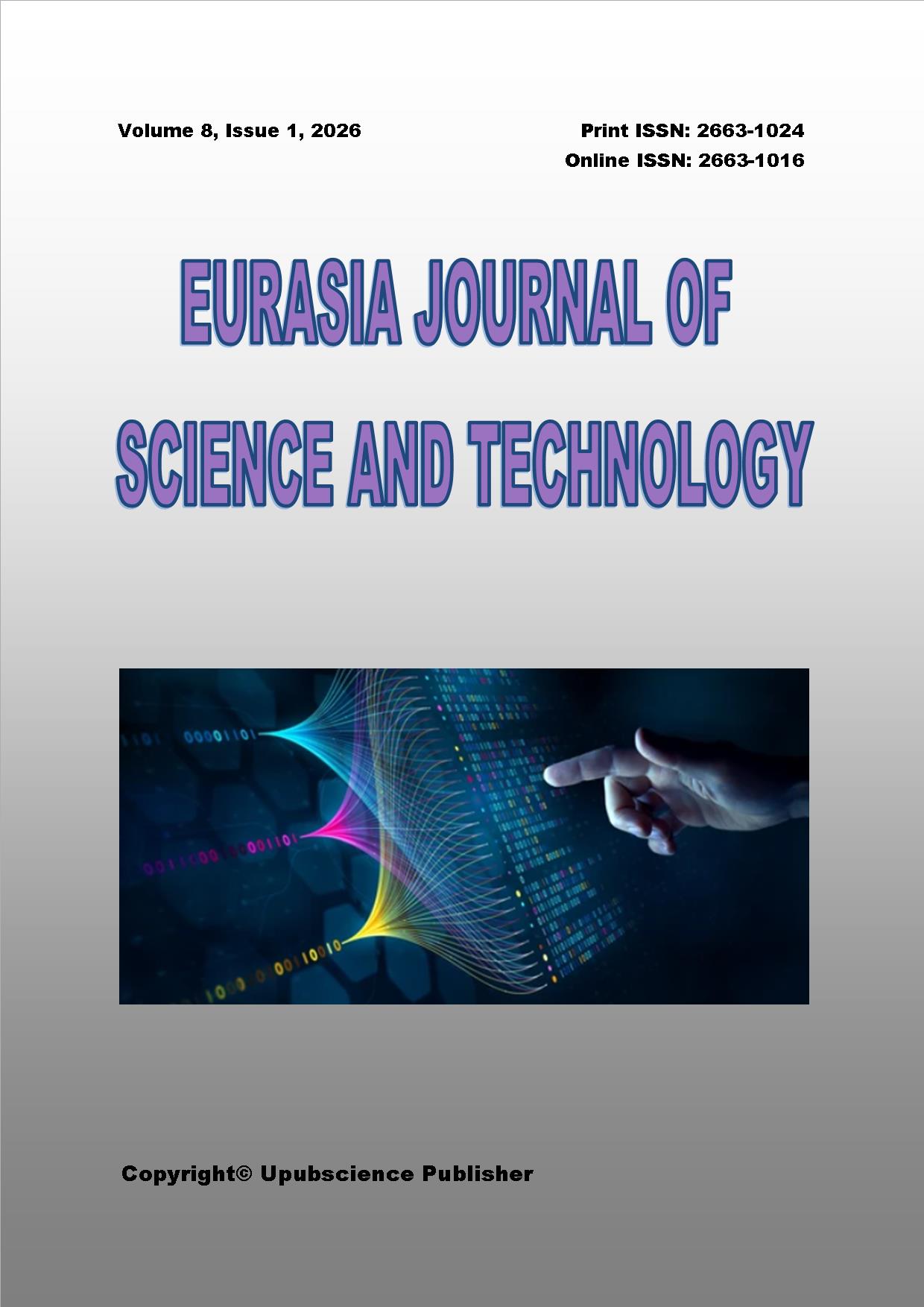 Eurasia Journal of Science and Technology